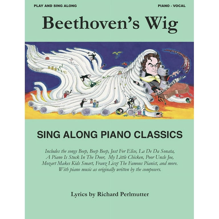 Beethoven s Wig Sing Along Piano Classics Paperback