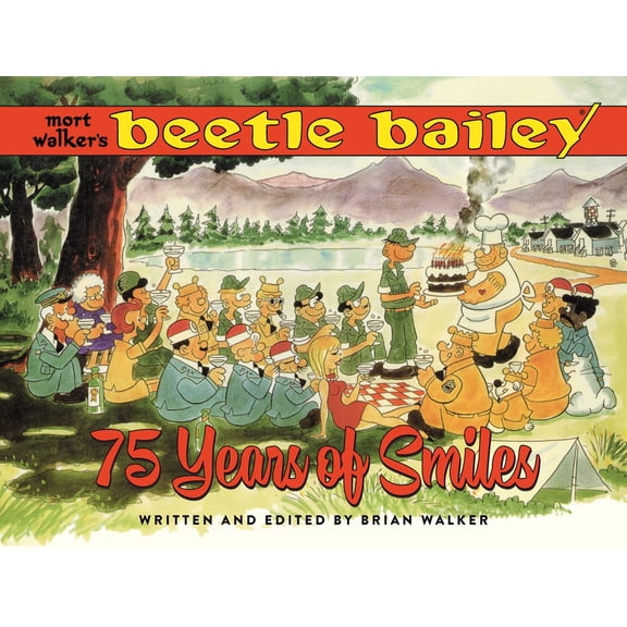 Mort Walker's Beetle Bailey: 75 Years of Smiles, (Hardcover)