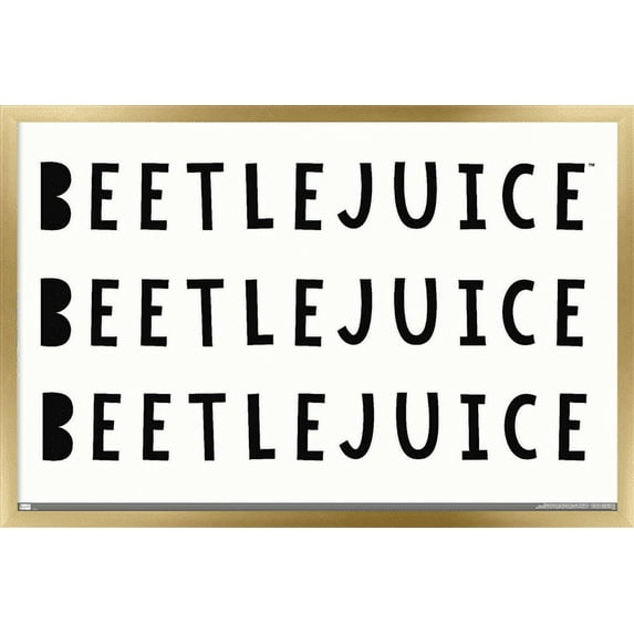 Beetlejuice - Phrase Wall Poster, 22.375" x 34", Framed