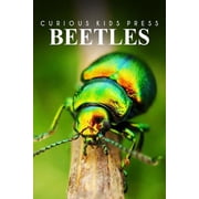 Beetles - Curious Kids Press Kids book about animals and wildlife, Childrens books 4-6, Paperback
