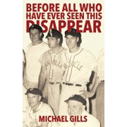 Before All Who Have Ever Seen This Disappear, Paperback