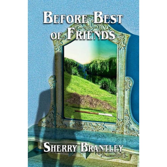 Before Best of Friends (Paperback) by Sherry Brantley