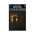 thumbnail image 1 of Pre-Owned Before Civilization (Paperback) 0521296439 9780521296434, 1 of 1
