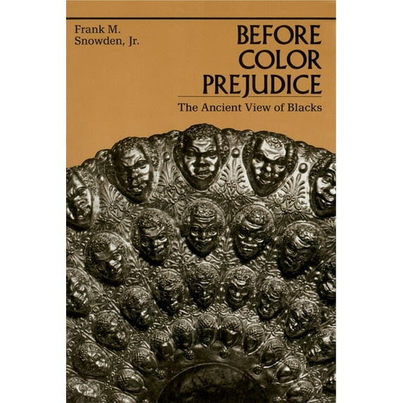 Before Color Prejudice: The Ancient View of Blacks, (Paperback)
