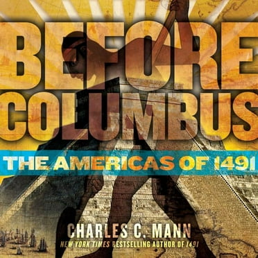 Before Columbus : The Americas of 1491 (Hardcover)