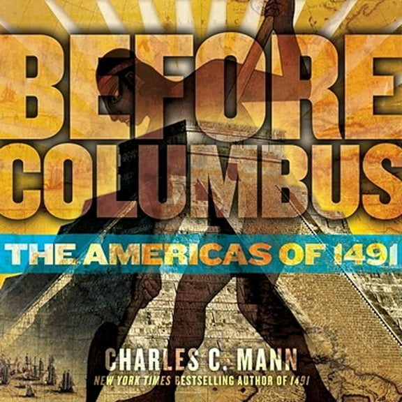 Pre-Owned Before Columbus: The Americas of 1491 (Hardcover) 1416949003 9781416949008