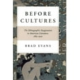 thumbnail image 1 of Before Cultures : The Ethnographic Imagination in American Literature, 1865-1920 (Paperback), 1 of 1