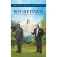 thumbnail image 1 of Before Dawn: A Time of Testing, Humbling, Suffering, and Sacrificing (Hardcover), 1 of 1