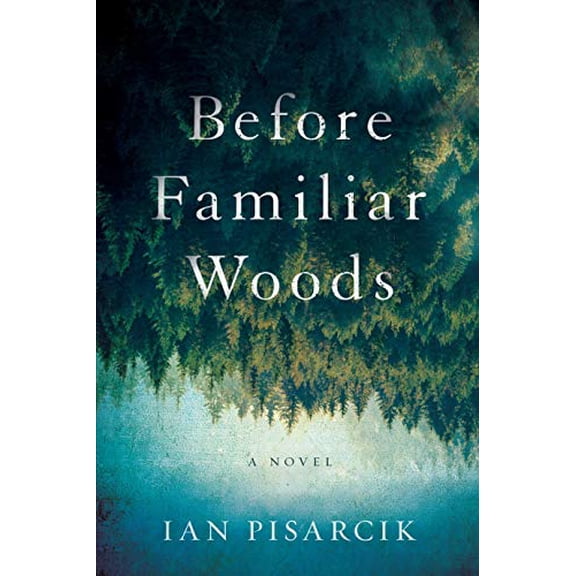 Pre-Owned Before Familiar Woods (Hardcover) 1643852957 9781643852959