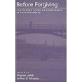 thumbnail image 1 of Pre-Owned Before Forgiving : Cautionary Views of Forgiveness in Psychotherapy 9780195145205, 1 of 1