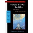 thumbnail image 1 of Pre-Owned Before He Was Buddha, Book 4: From Boyhood to Enlightenment (Hardcover) 1569751366 9781569751367, 1 of 1