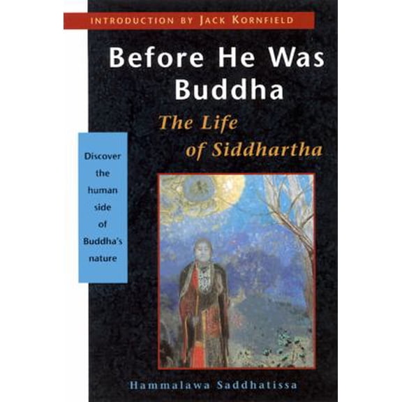 Pre-Owned Before He Was Buddha: The Life of Siddhartha (Paperback) 1569752303 9781569752302