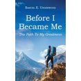 thumbnail image 1 of Before I Became Me: The Path To My Greatness, (Hardcover), 1 of 1