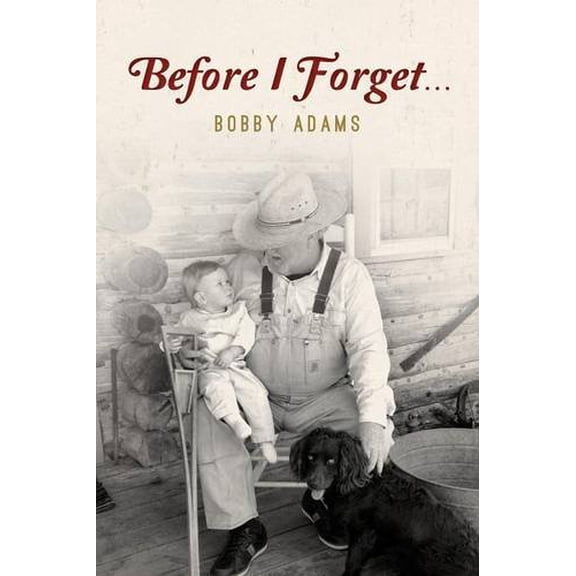 Pre-Owned Before I Forget, 9780983837688, 0983837686, Paperback, Illustrated edition