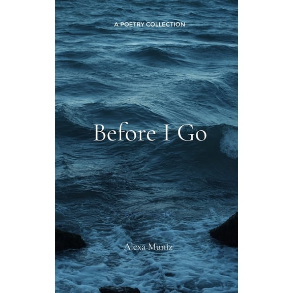 Before I Go, (Paperback)