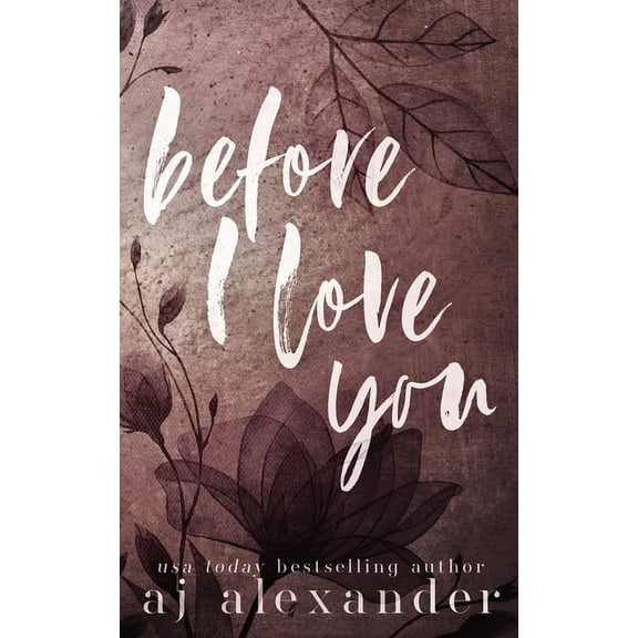 Before I Love You: A Single Parent Small Town Romance (Paperback)