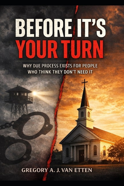 Before It's Your Turn: Why Due Process Exists for People Who Think They Don't Need It, (Paperback)