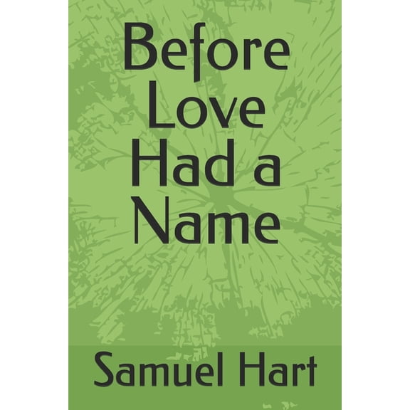 Before Love Had a Name, (Paperback)