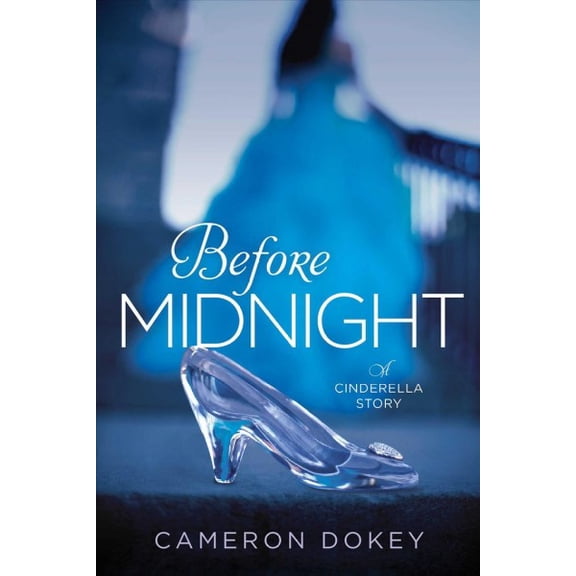 Before Midnight : A Cinderella Story (Paperback)