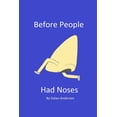 thumbnail image 1 of Before People Had Noses, (Paperback), 1 of 1