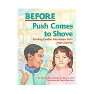 Pre-Owned Before Push Comes to Shove: Building Conflict Resolution Skills with Children (Paperback) by Nancy Carlsson-Paige, Diane E Levin