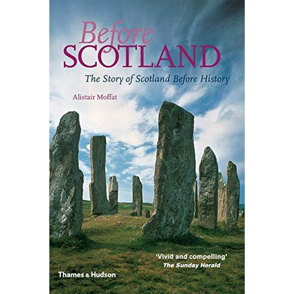 Pre-Owned Before Scotland: The Story of Scotland Before History (Paperback) 0500287953 9780500287958