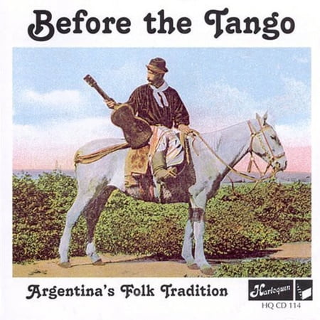 Before Tango: Argentina's Folk Tradition / Various