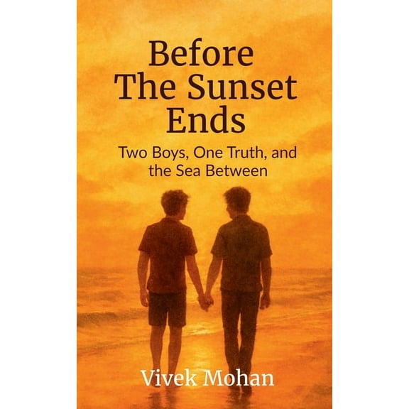 Before The Sunset Ends: Two Boys, One Truth, and the Sea Between, (Paperback)