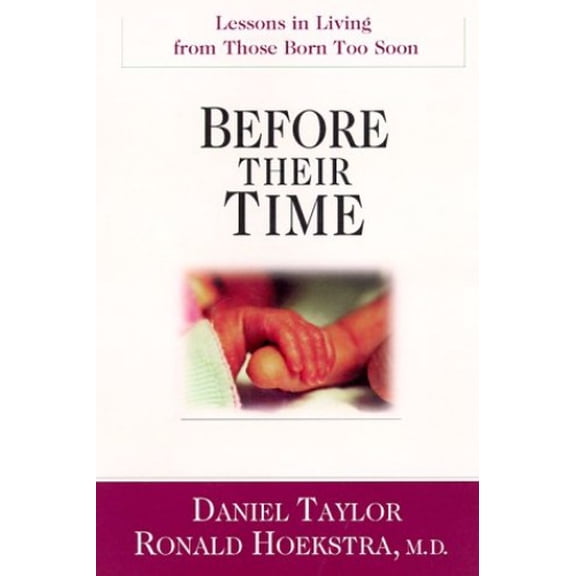 Pre-Owned Before Their Time: Lessons in Living from Those Born Too Soon (Hardcover) 0830822658 9780830822652