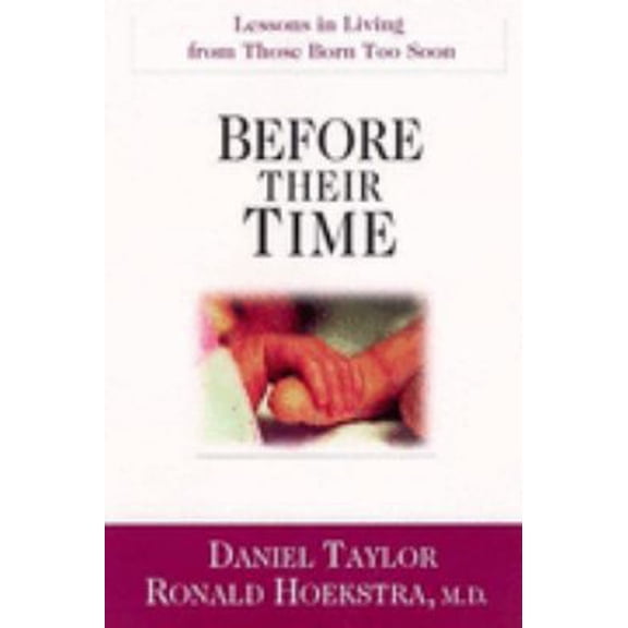 Pre-Owned Before Their Time: Lessons in Living from Those Born Too Soon (Hardcover) 0830822658 9780830822652