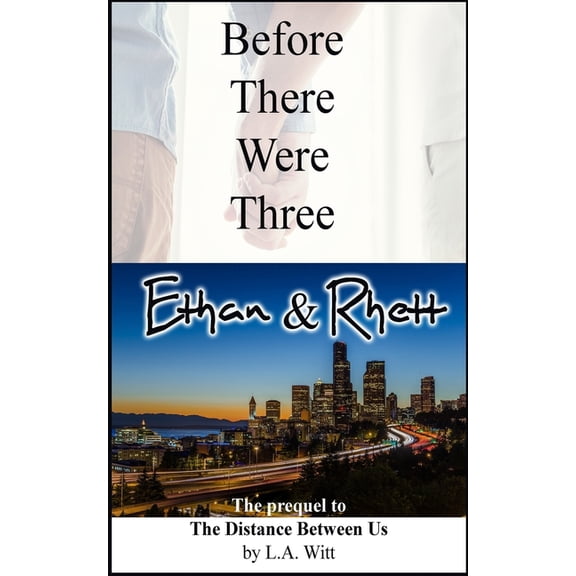 Before There Were Three: Ethan & Rhett (Paperback) by L a Witt