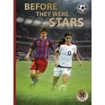 thumbnail image 1 of Pre-Owned Before They Were Stars : How Messi, Alex Morgan, and Other Soccer Greats Rose to the Top (Hardcover) 9780789213273, 1 of 1