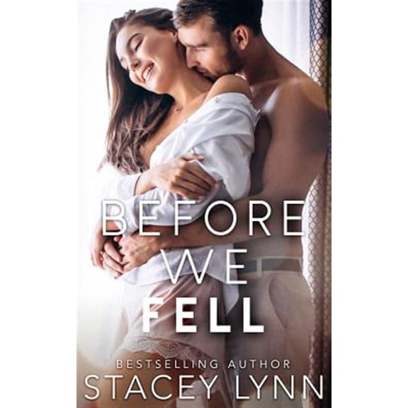 Before We Fell (Paperback) by Stacey Lynn