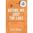 thumbnail image 1 of Pre-Owned Before We Lost the Lake: A Natural and Human History of Sumas Valley (Paperback) 1987915585 9781987915587, 1 of 1