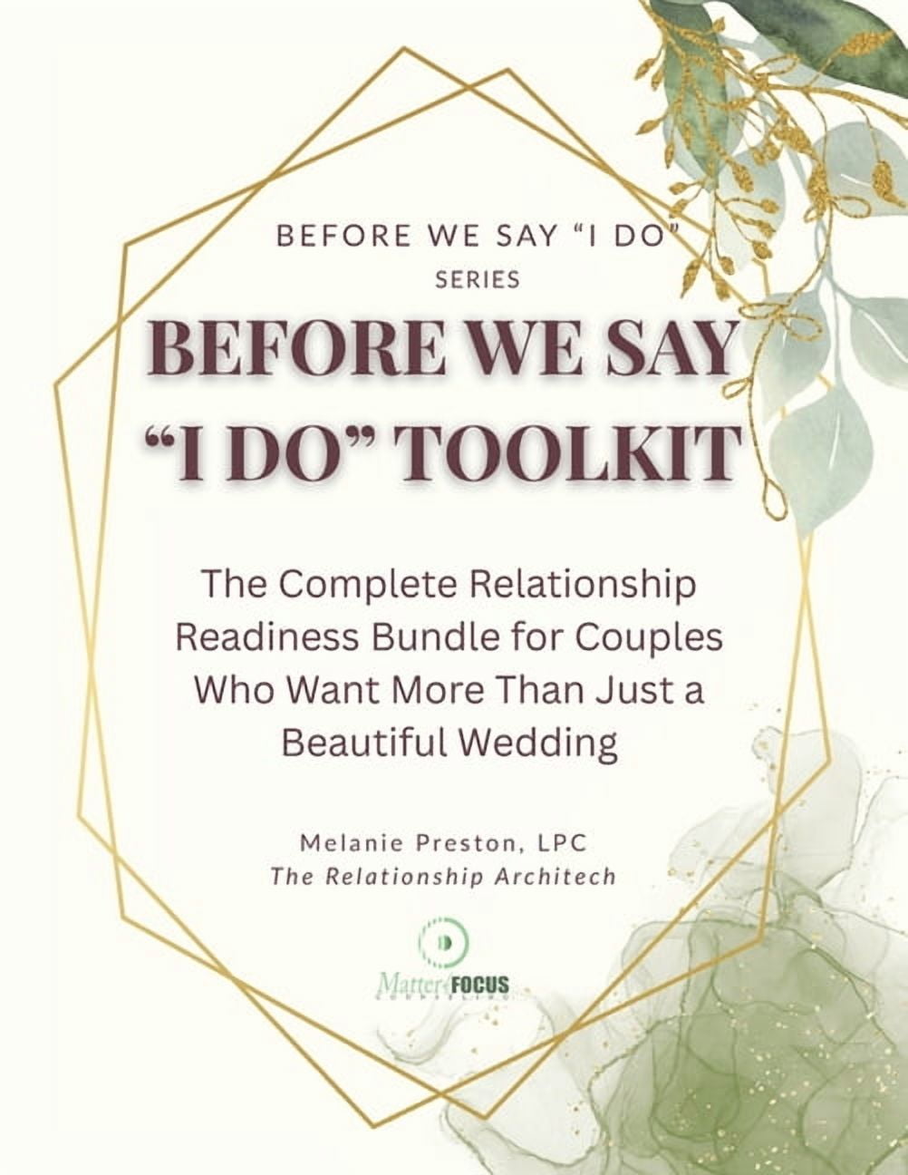 Before We Say 'I Do': The Complete Relationship Bundle for Engaged or Seriously Dating Couples, (Paperback)