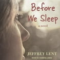 thumbnail image 1 of Before We Sleep (Audiobook), 1 of 1