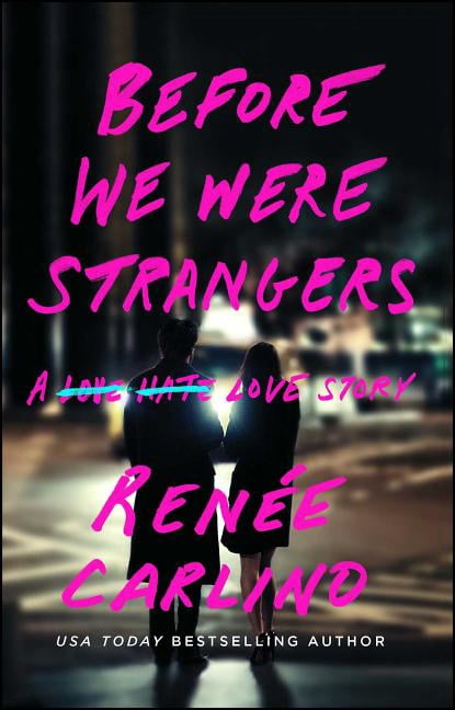 Before We Were Strangers : A Love Story Edition 1 Paperback