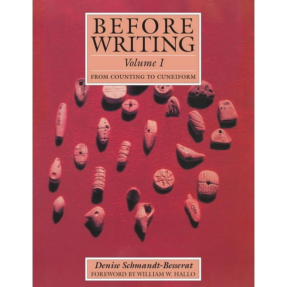 Before Writing, Vol. I: From Counting to Cuneiform, (Paperback)