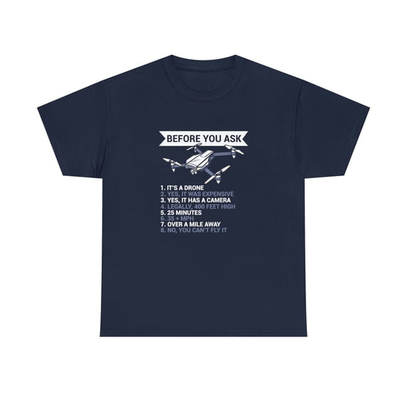 Before You Ask Yes It's A Drone Shirt, Father's Day Gift T-shirt - ID: 1114
