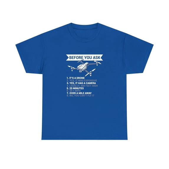 Before You Ask Yes It's A Drone Shirt, Father's Day Gift T-shirt - ID: 1114