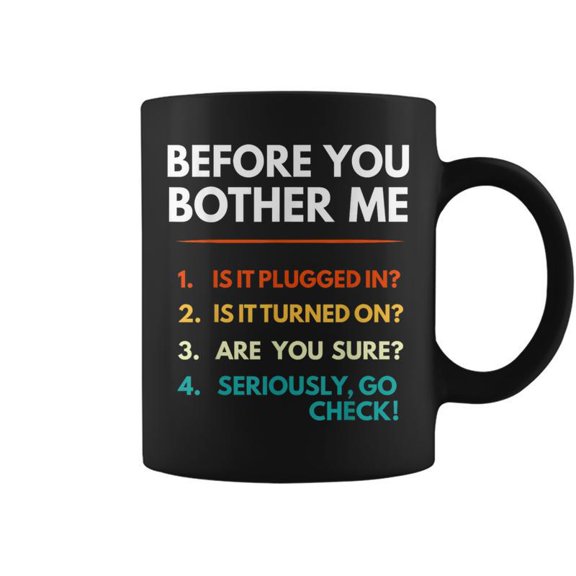 Before You Bother Me Tech Support Computer It Guy Coffee Mugs