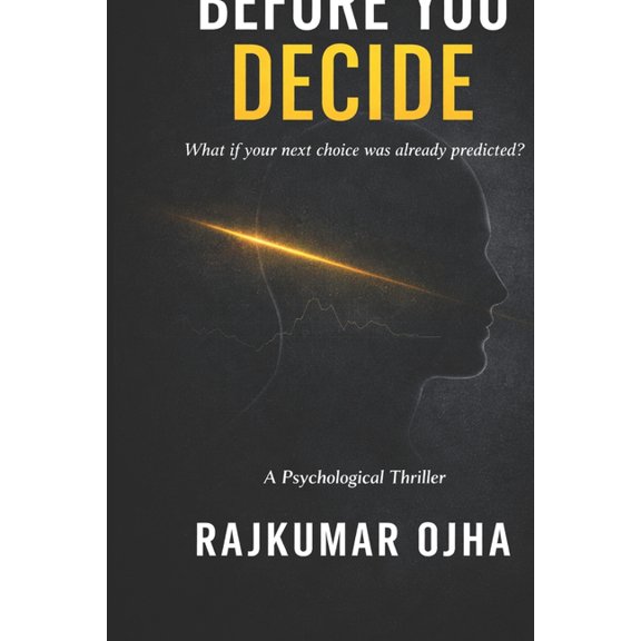 Before You Decide: A Psychological Thriller, (Paperback)
