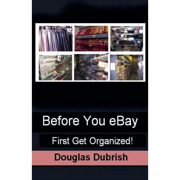 Before You Ebay First Get Organized, (Paperback)