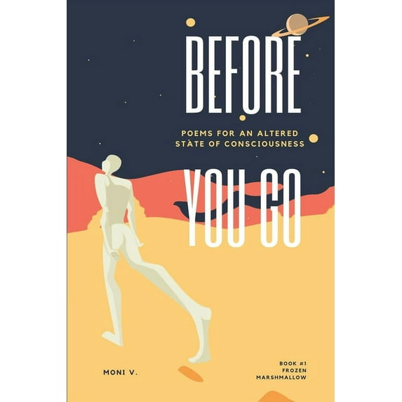 Before You Go...: Frozen Marshmallows; what isn't should be (Paperback)