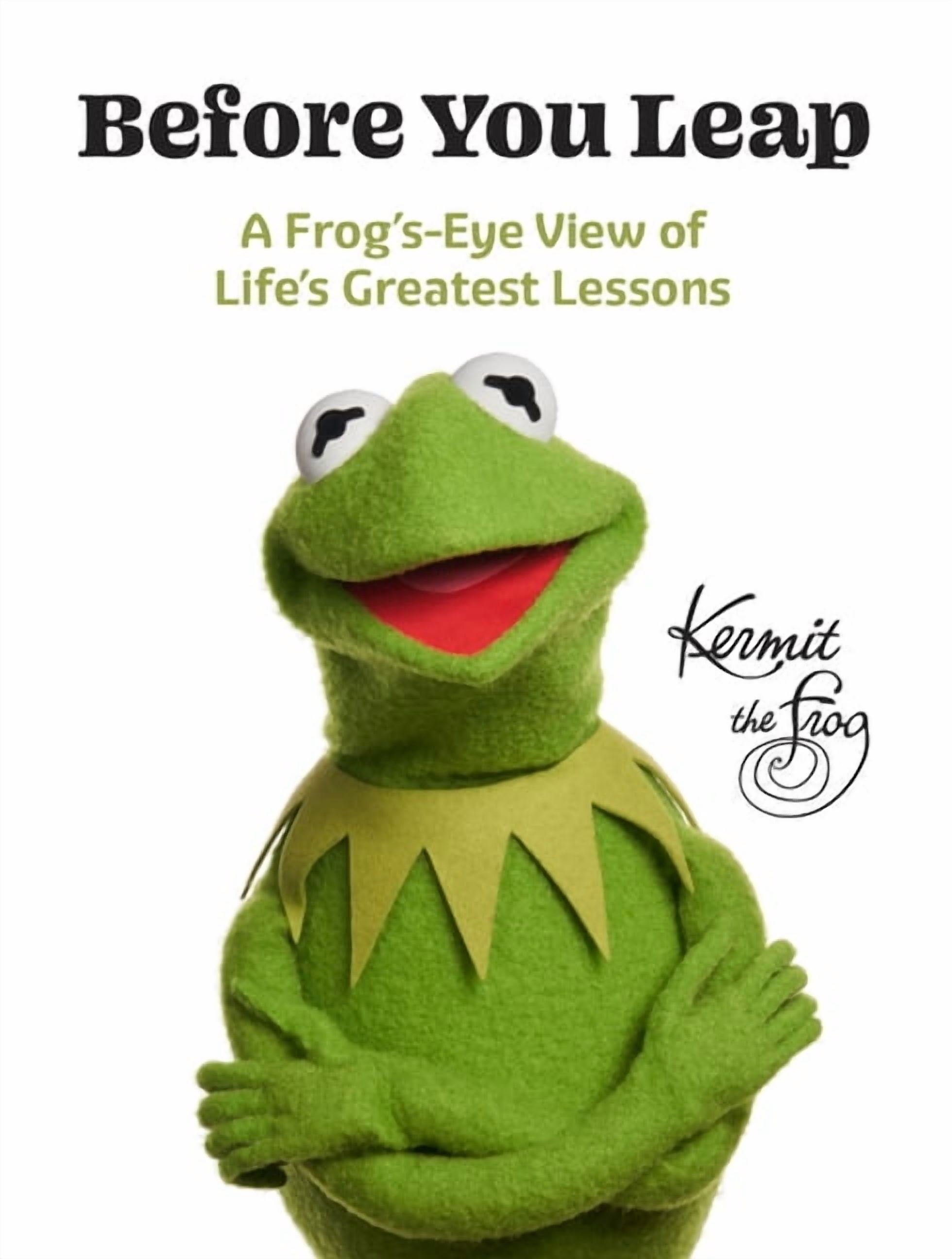 Before You Leap: A Frog's-Eye View of Life's Greatest Lessons, (Hardcover)