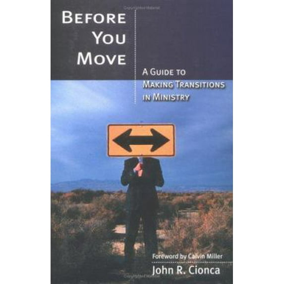 Pre-Owned Before You Move: A Guide to Making Transitions in Ministry (Paperback) 0825423929 9780825423925