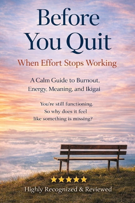 Before You Quit When Effort Stops Working: A Calm Guide to Burnout ...
