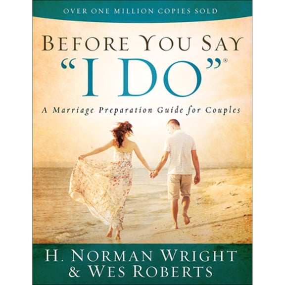Pre-Owned Before You Say "I Do" : A Marriage Preparation Guide for Couples (Paperback)