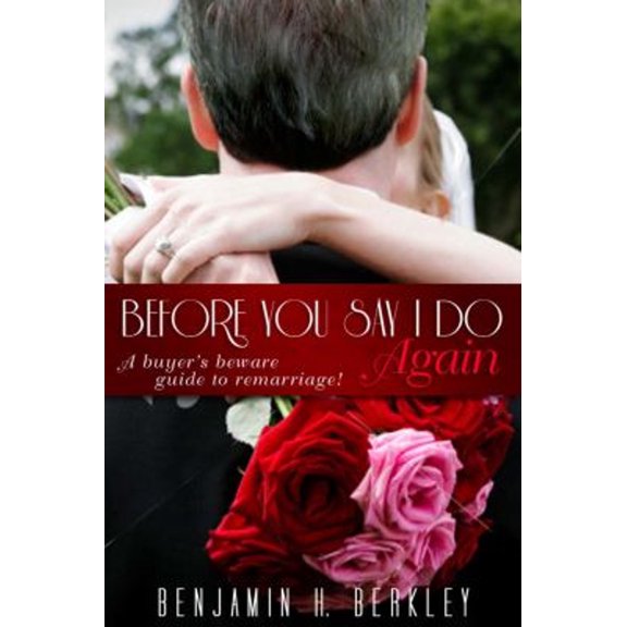 Pre-Owned Before You Say I Do Again: A Buyer's Beware Guide to Remarriage (Paperback) 0883911736 9780883911730