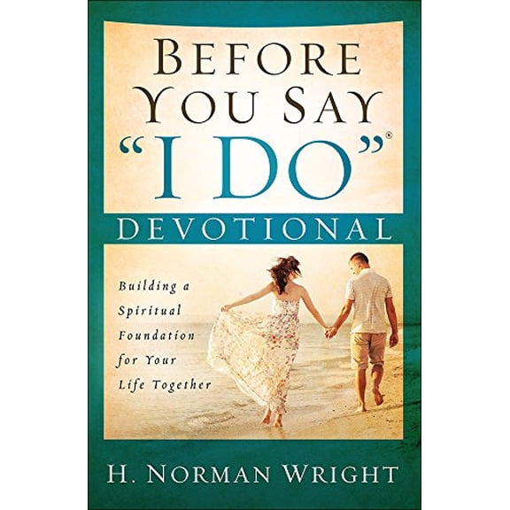 Pre-Owned Before You Say "I Do" Devotional : Building a Spiritual Foundation for Your Life Together (Paperback)
